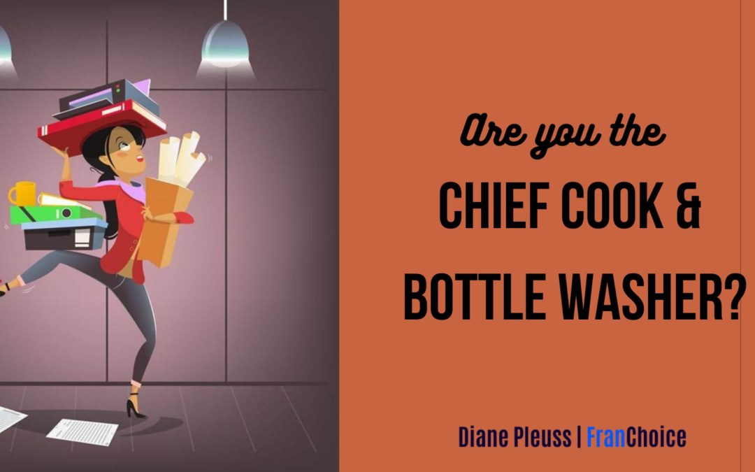 Chief Cook and Bottle Washer?